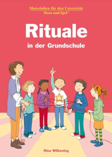 Rituale in der Grundschule von Hase und Igel Verlag GmbH